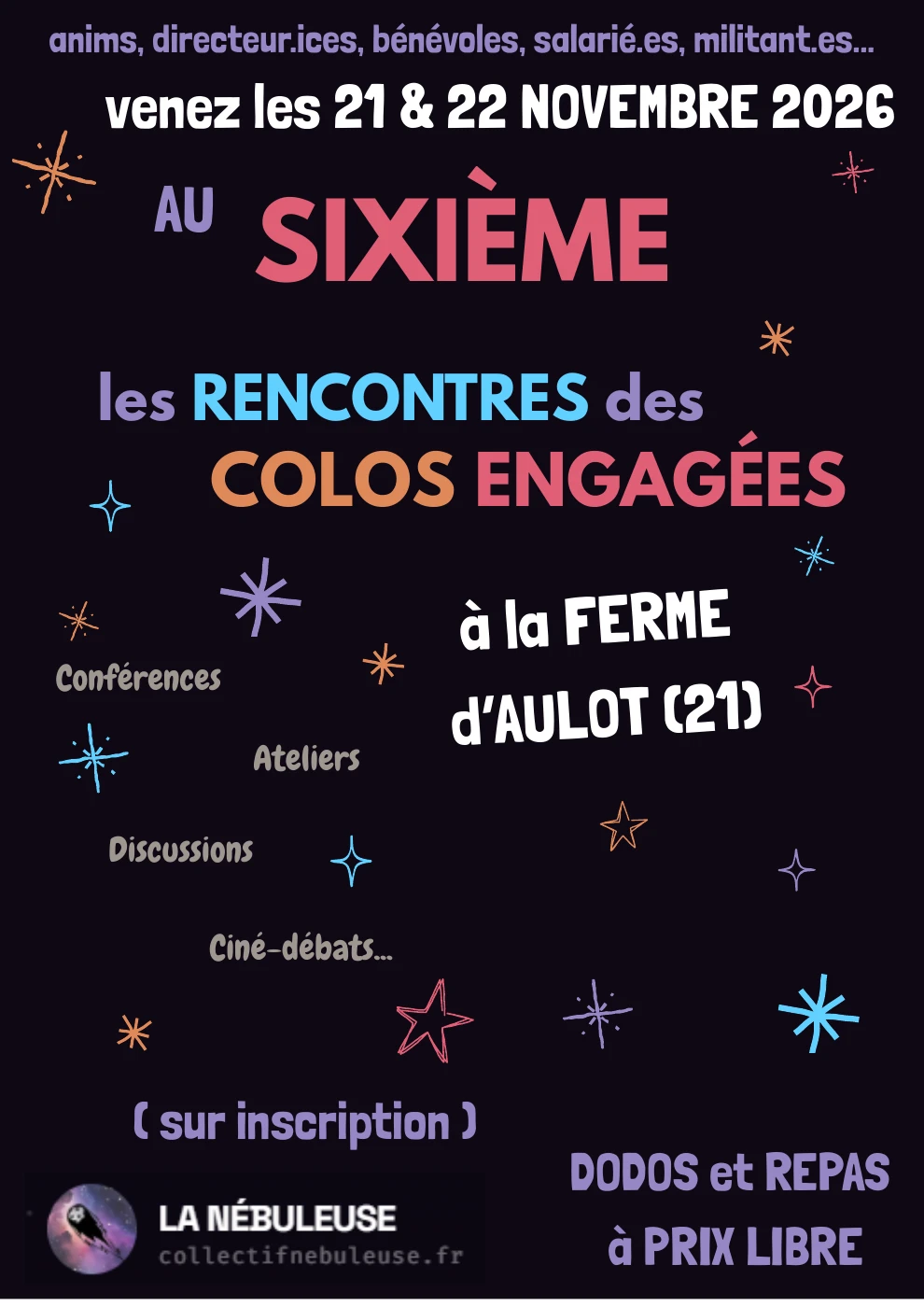Affiche du Sixième, les rencontres des colos engagées : 21 et 22 novembre 2026 à la Ferme d’Aulot. Conférences, ateliers, discussions et ciné-débats. Sur inscription, repas et logement à prix libre.